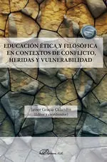 Educación Ética y Filosófica en Contextos de Conflicto, Heridas y Vulnerabilidad