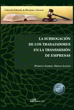 La Subrogación de los Trabajadores en la Transmisión de Empresas