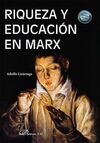 RIQUEZA Y EDUCACIÓN EN MARX