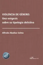 Violencia de Género: una Exégesis Sobre Su Tipología Delictiva