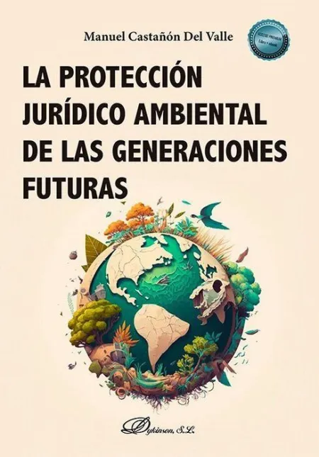 La Protección Jurídico Ambiental de las Generaciones Futuras