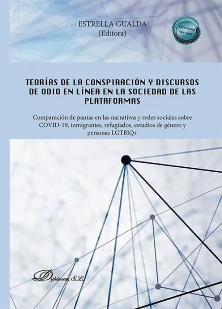 Teorías de la Conspiración y Discursos de Odio en Línea en la Sociedad de las Pl
