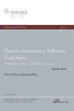 Derecho Financiero y Tributario Foral Vasco. Introducción a la Parte Especial