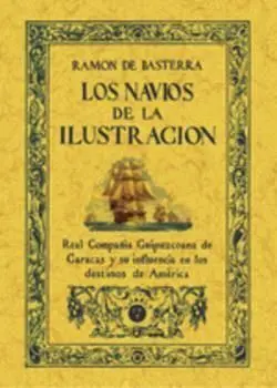 Los Navíos de la Ilustración: una Empresa del Siglo Xviii