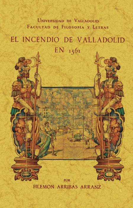 El Incendio de Valladolid en 1561