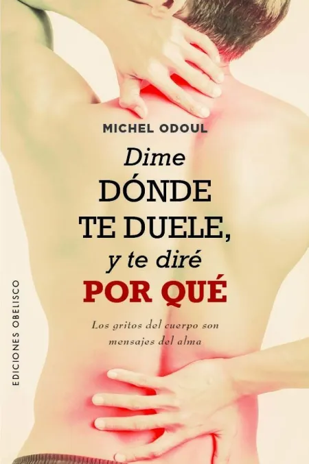 Dime Donde te Duele, y te Diré por qué