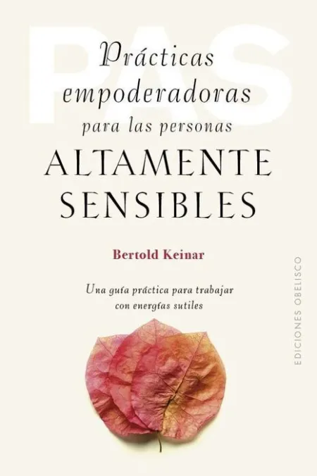 Prácticas Empoderadoras para las Personas Altamentamente Sensibles