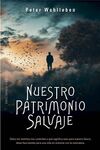 NUESTRO PATRIMONIO SALVAJE