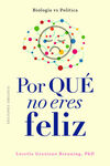 POR QUÉ NO ERES FELIZ