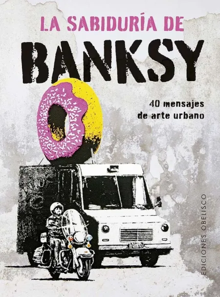 Sabiduría de Banksy, la