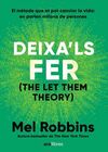 DEIXA´LS FER