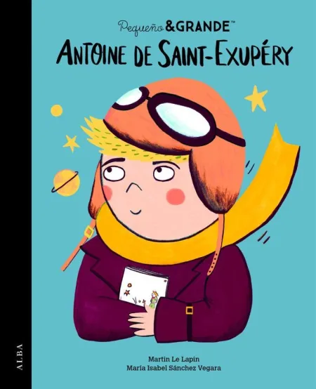 Pequeño y Grande Antoine de Saint-Exupéry