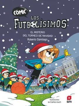 Cómic. Los Futbolísimos 2. El Misterio del Torneo de Navidad
