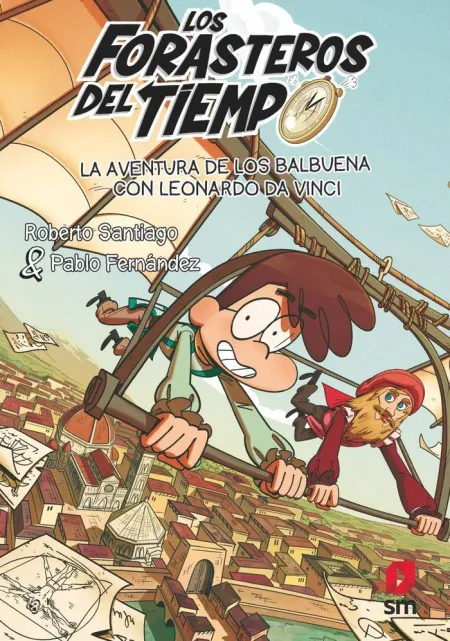 Los Forasteros del Tiempo 17. La Aventura de los Balbuena con Leonardo Da Vinci