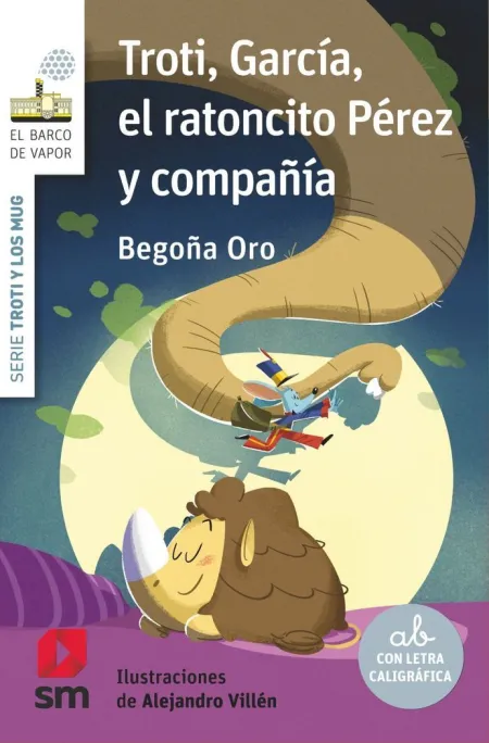 Troti, García, el Ratoncito Pérez y Compañía