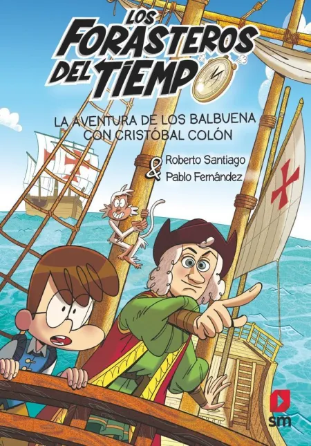 Los Forasteros del Tiempo 18. La Aventura de los Balbuena con Cristóbal Colón