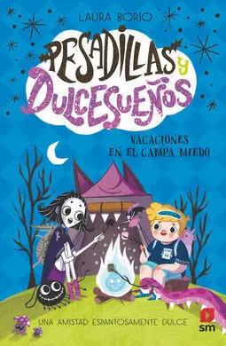 Pesadillas y Dulcesueños 3. Vacaciones en el Campa Miedo