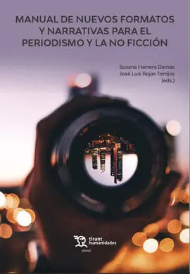 Manual de Nuevos Formatos y Narrativas para el Periodismo y la no Ficción