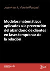 MODELOS MATEMÁTICOS APLICADOS A LA PREVENCIÓN DEL ABANDONO DE CLIENTES EN FASES