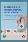 DERECHO A LA PROTECCIÓN DE LA SALUD PÚBLICA.