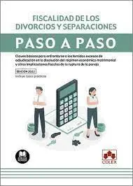 Fiscalidad de los Divorcios y Separaciones. Paso a Paso