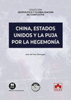 CHINA, ESTADOS UNIDOS Y LA PUJA POR LA HEGEMONÍA
