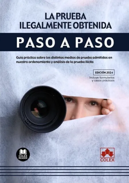 Prueba Ilegalmente Obtenida. Paso a Paso 2024.