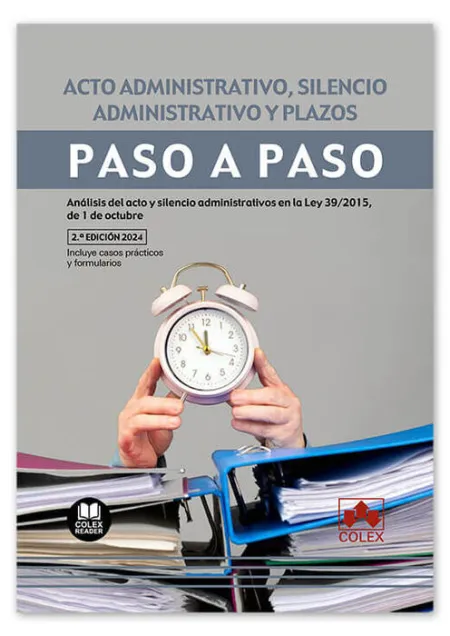 Acto Administrativo Silencio Administrativo y Plazos. Paso a Paso
