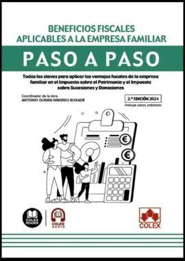 Beneficios Fiscales Aplicables a la Empresa Familiar. Paso a Paso (2. ª Edición 2