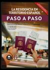 RESIDENCIA EN TERRITORIO ESPAÑOL. PASO A PASO 2025