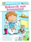 BAKARRIZ NOA KOMUNERA!