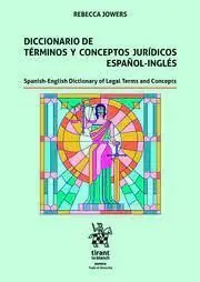 Diccionario de Términos y Conceptos Jurídicos Español-Inglés. Spanish-English Dictionary Of Legal Terms And Concepts
