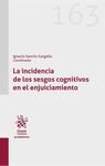 LA INCIDENCIA DE LOS SESGOS COGNITIVO EN EL ENJUICIAMIENTO