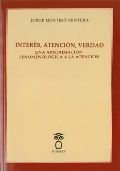 Interés, Atención, Verdad