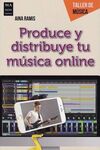 PRODUCE Y DISTRIBUYE TU MÚSICA ONLINE