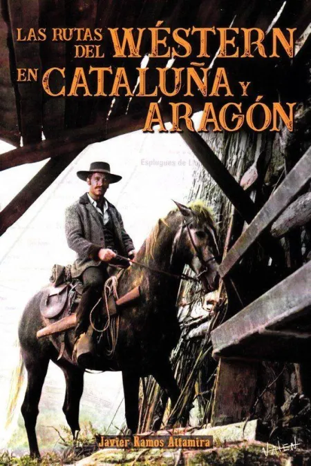 Las Rutas del Wéstern en Cataluña y Aragón