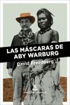 MASCARAS DE ABY WARBURG,LAS