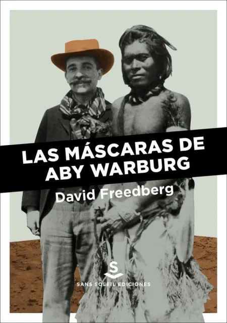 Mascaras de Aby Warburg,Las