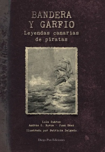 Bandera y Garfio. Leyendas Canarias de Piratas