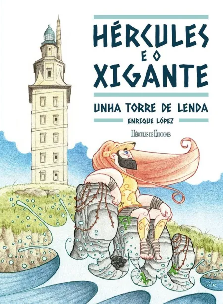 Hércules e o Xigante. Unha Torre de Lenda