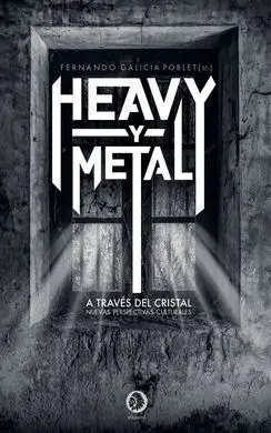 Heavy y Metal a Traves del Cristal
