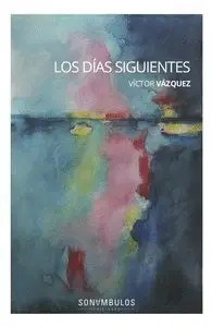 Los Días Siguientes