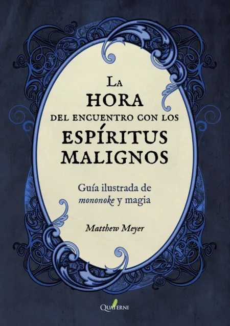 La Hora del Encuentro con los Espíritus Malignos. Guía Ilustrada de Mononoke y M