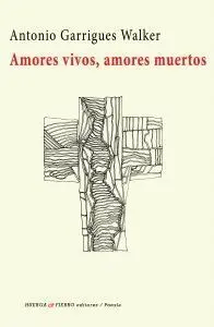 Amores Vivos, Amores Muertos