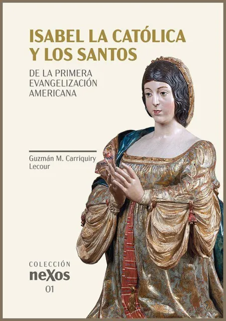 Isabel la Catolica y los Santos de la Primera Evangelizacio