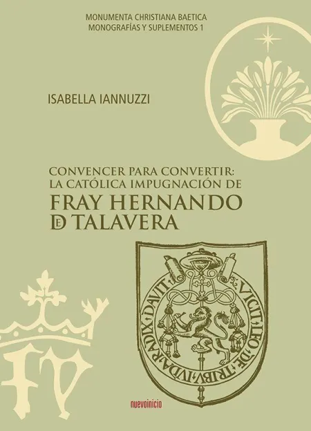 Convencer para Convertir: la Católica Impugnación de Fray Hernando de Talavera