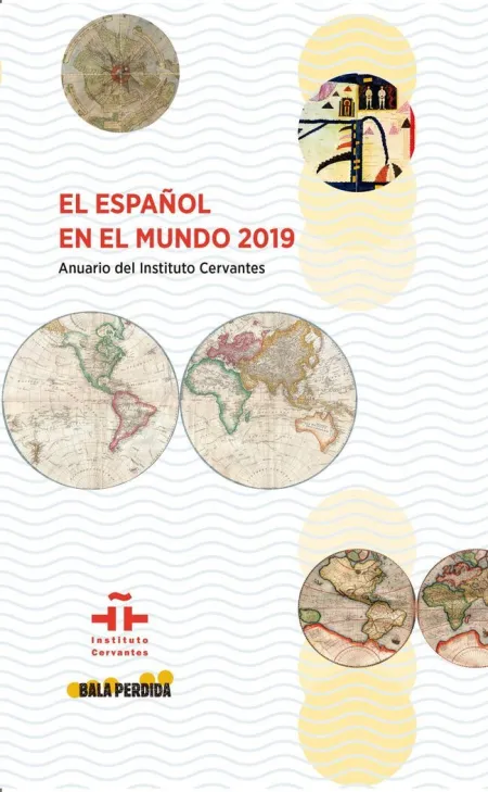 El Español en el Mundo 2019. Anuario del Instituto Cervantes