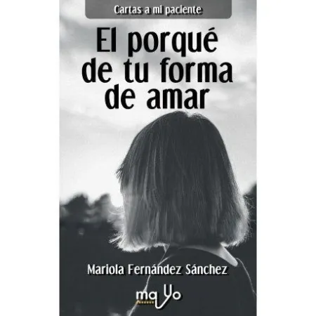 El Porqué de tu Forma de Amar