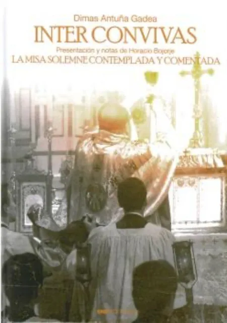 La Misa Solemne Contemplada y Comentada