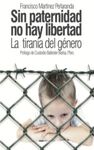 SIN PATERNIDAD NO HAY LIBERTAD